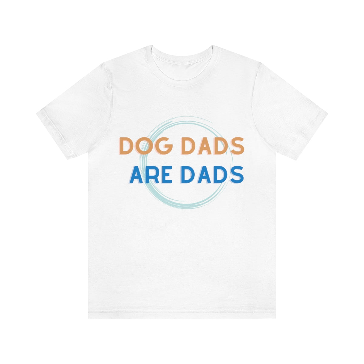 Dog Dads Are Dads