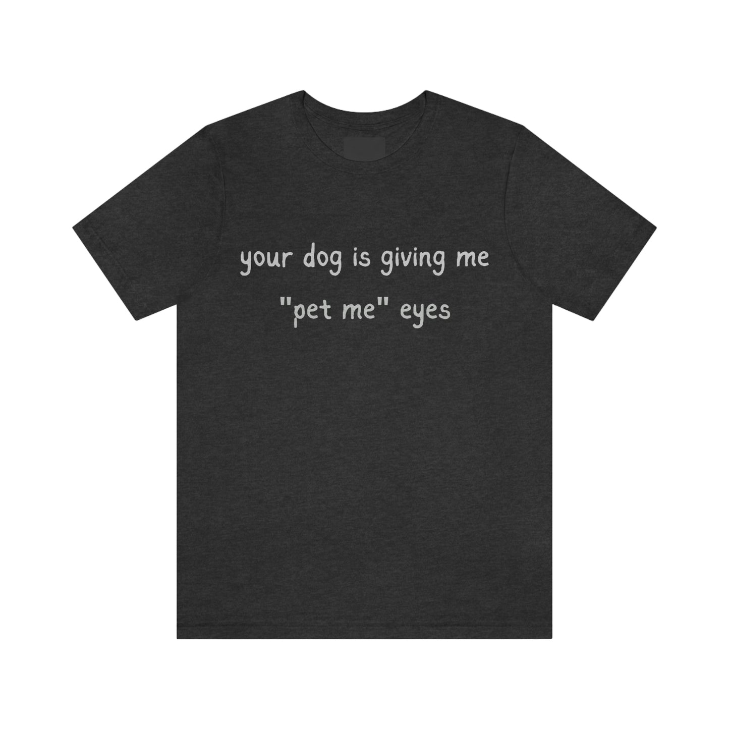 Pet Me Eyes Tee