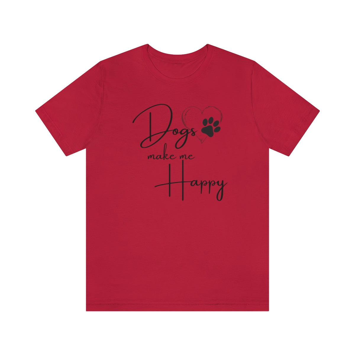 Dogs make me Happy Tee