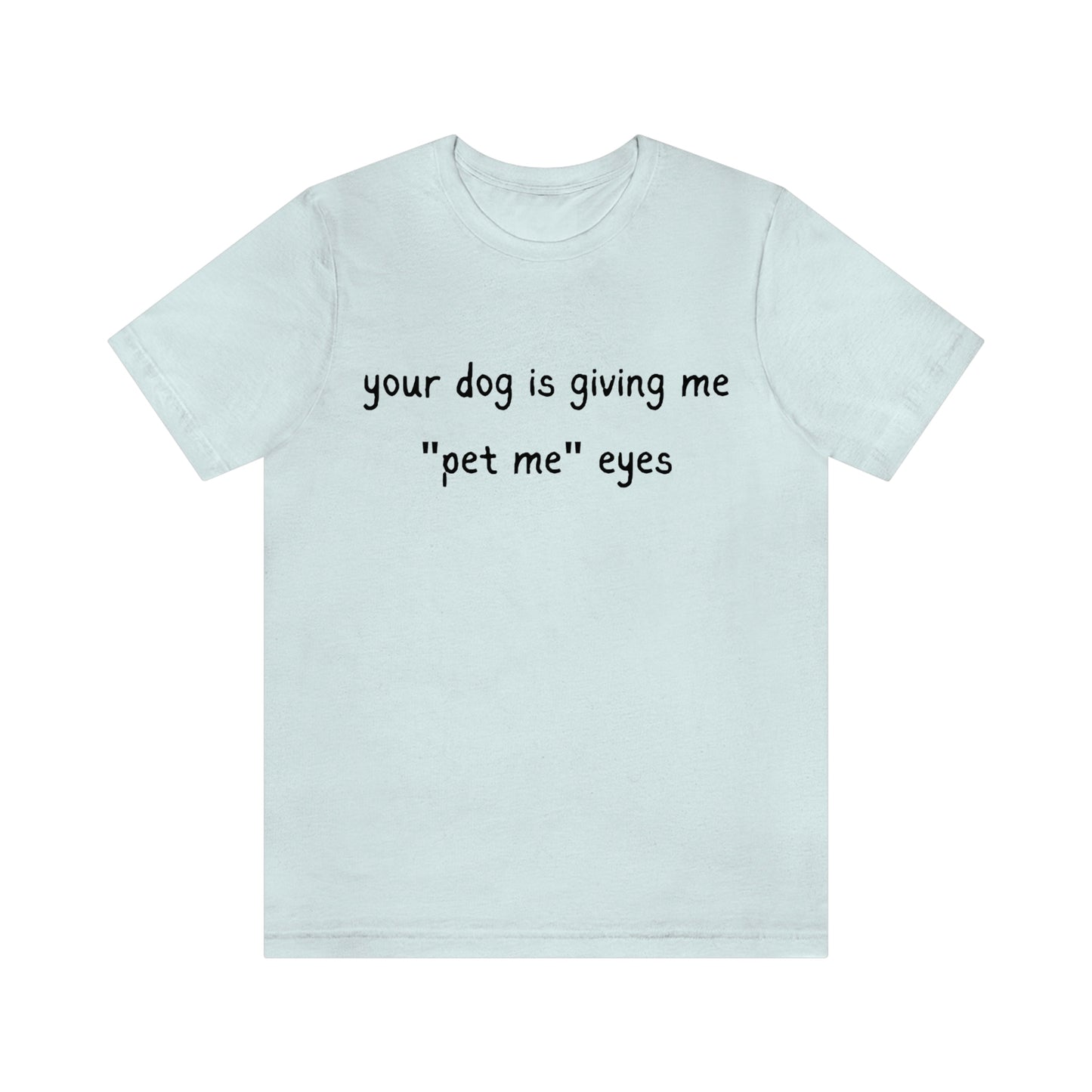 Pet Me Eyes Tee