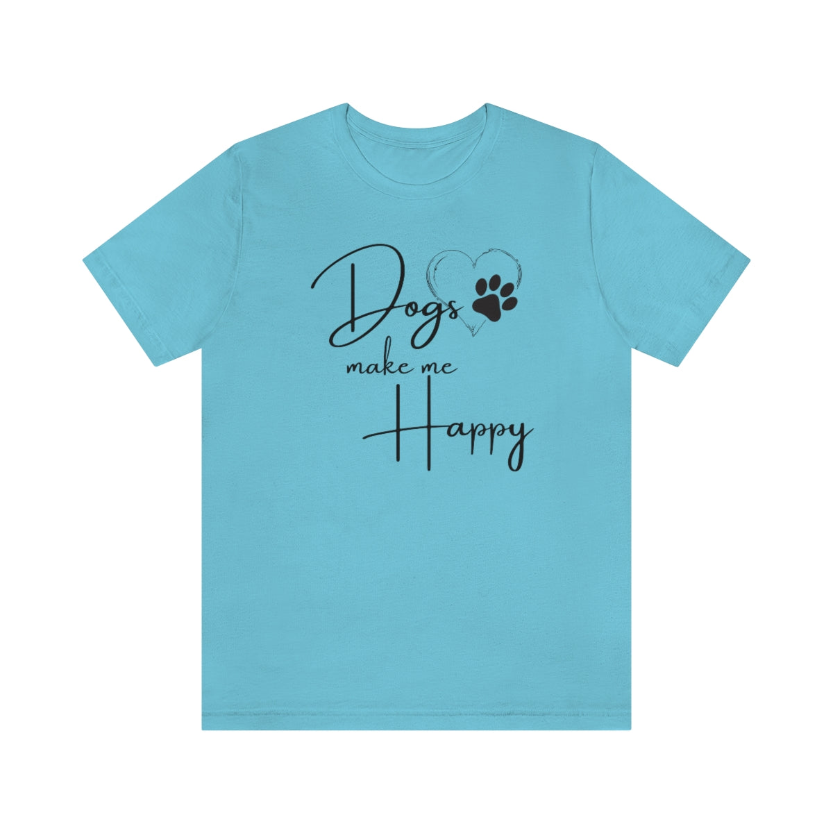 Dogs make me Happy Tee