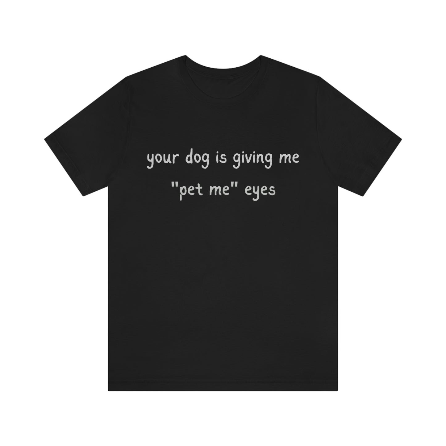 Pet Me Eyes Tee